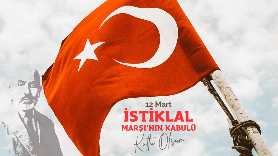 12 Mart İstiklal Marşı'nın Kabulü ve Mehmet Akif Ersoy'u Anma Programı